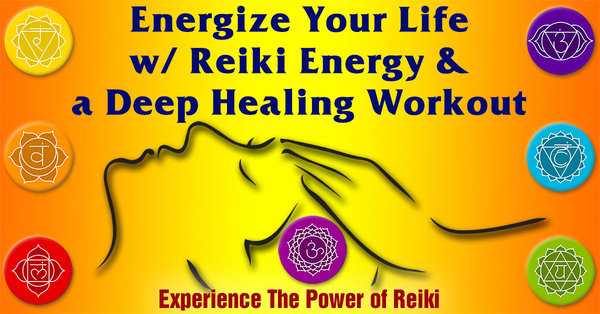 Energize Your Life with Reiki Spirit, Mind and Body Energy Work